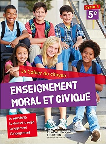 Amazon Fr Cahier Du Citoyen Enseignement Moral Et Civique Emc 5e 2015 Cador Aurelien Cador Jeanne Livres