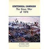 Centennial Campaign: The Sioux War of 1876