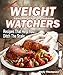 The Ultimate Weight Watchers Smart Points Recipes Cookbook: Recipes That Help You Ditch The Scale-150 Quick and Easy Recipes for Rapid Weight Loss Including 25 Slow Cooker and 25 Instant Pot Recipes