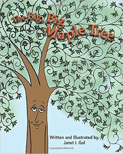 The Big, Big Maple tre by Janet Ilene Gol