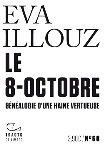 Le 8-octobre: généalogie d'une haine vertueuse