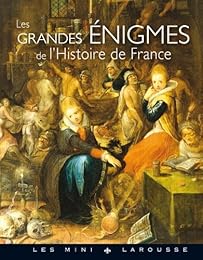 Les  grandes énigmes de l'histoire de France