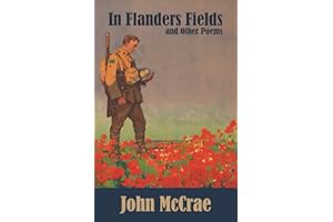 In Flanders Fields: and Other Poems
