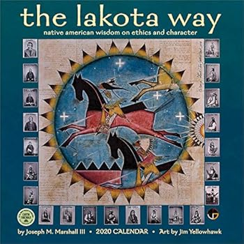 The Lakota Way 2020 Wall Calendar: Native American Wisdom on Ethics and Character