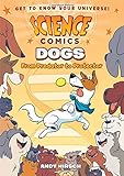 Science Comics: Dogs: From Predator to Protector