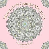 Meditative Garden Mandala Coloring Book (Serene Coloring) by 