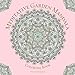 Meditative Garden Mandala Coloring Book (Serene Coloring) by 