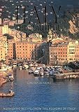 Italy, The Beautiful Cookbook: Authentic Recipes from the Regions of Italy Italy, The Beautiful Cookbook: Authentic Recipes from the Regions of Italy