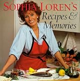 Sophia Loren's Recipes and Memories Sophia Loren's Recipes and Memories