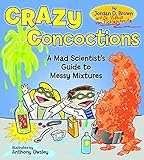 Crazy Concoctions: A Mad Scientist's Guide to Messy Mixtures