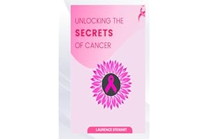 UNLOCKING THE SECRETS OF CANCER