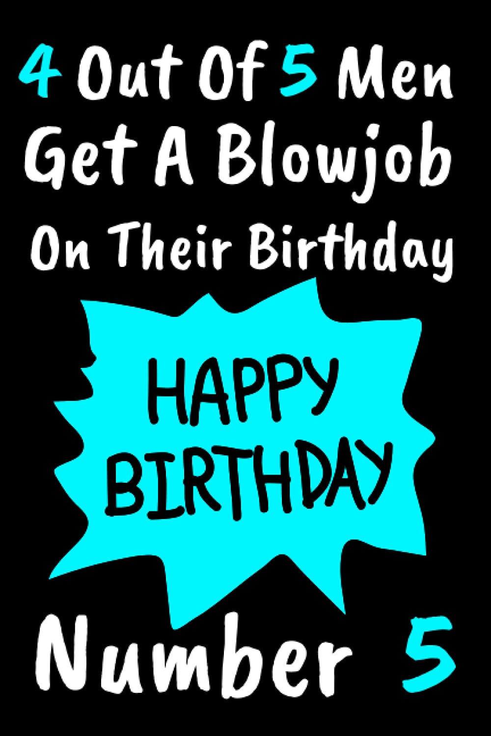 Happy Birthday Funny Images For A Man Amazon.com: 4 Out Of 5 Men Get A Happy Birthday: Funny Birthday Cards  Alternative For Husband Boyfriend Fiance 30Th 40Th 50Th Birthday Bday Gifts  Presents Naughty ... Humor For Him Better Idea