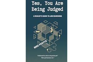 Yes, You Are Being Judged: A Realist's Guide to Job Searching