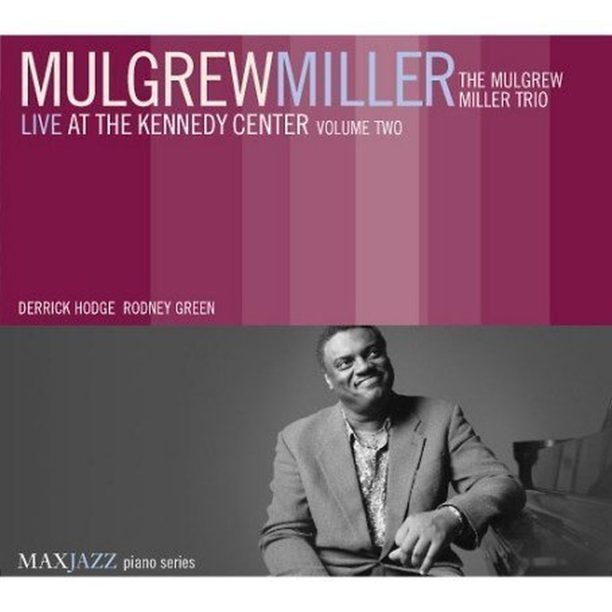 Mulgrew Miller Live at the Kennedy Center Vol 2. Music