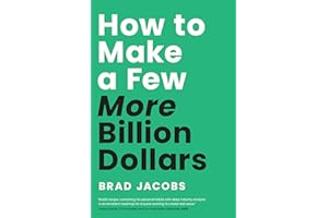 How to Make a Few More Billion Dollars