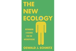 The New Ecology: Rethinking a Science for the Anthropocene