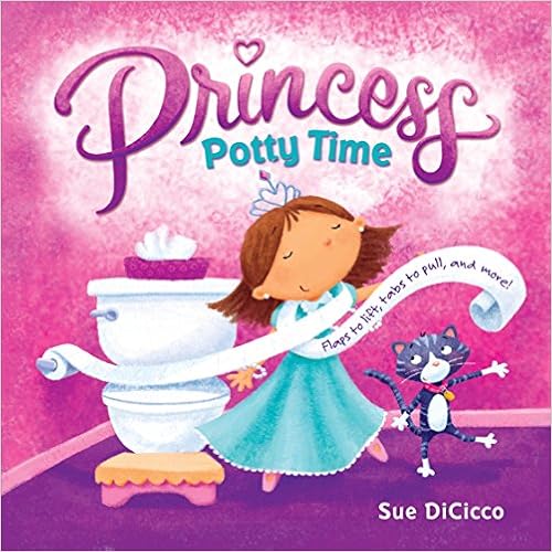 Princess Potty Time, by Sue DiCicco Princess Potty Time, by Sue DiCicco