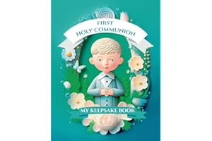 "FIRST HOLY COMMUNION. MY KEEPSAKE BOOK": A Unique Gift for Boys with Activity Pages, Gratitude Prompts, Coloring Bible Verse
