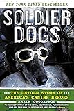 Soldier Dogs: The Untold Story of America's Canine Heroes