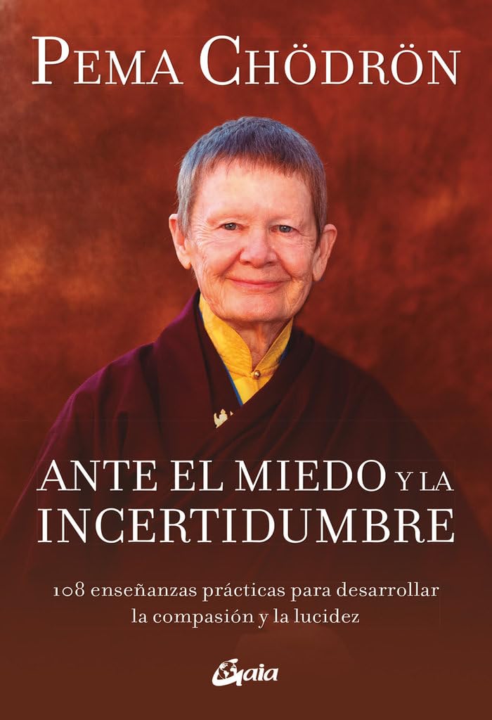 Portada de Ante el miedo y la incertidumbre: 108 enseñanzas prácticas para desarrollar la compasión y la lucidez (Budismo tibetano)