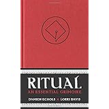 Ritual: An Essential Grimoire