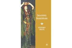 Imagining Shakespeare: A History of Texts and Visions