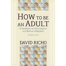 How to Be an Adult by David Richo