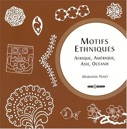 Download Motifs ethniques : Afrique, Amérique, Asie, Océanie PDF