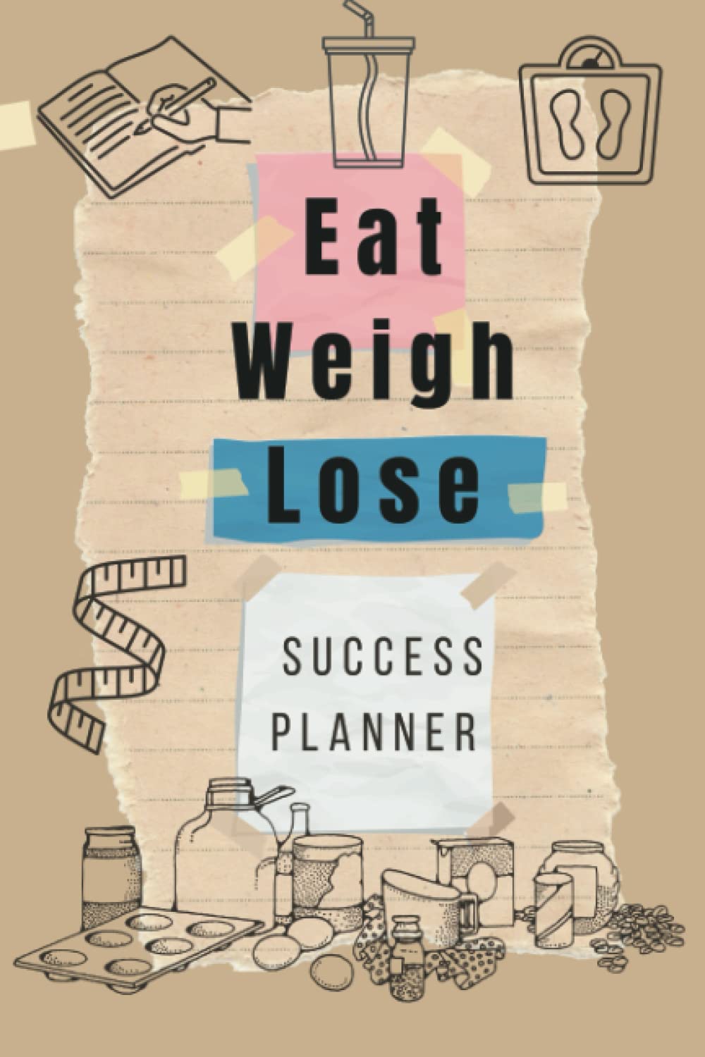 Eat, Weigh, Lose: Diet and fitness planner