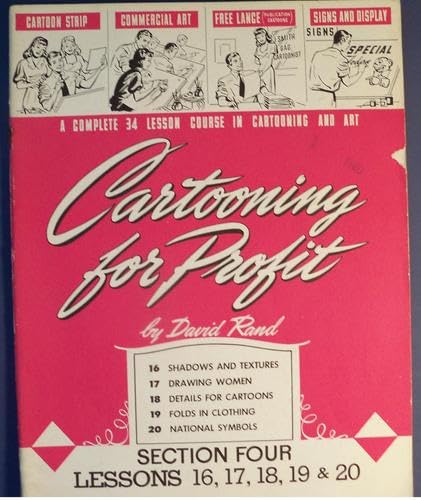 Cartooning for Profit. Section Four: Lessons 16, 17, 18, 19 & 20 Paperback – Illustrated, 1964