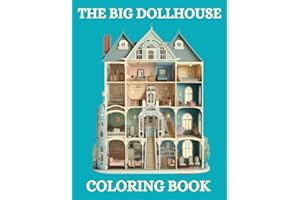 The Big Doll House Coloring Book: Relaxing and Cute Coloring Pages for Adults and Kids