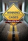 Winning Medical Malpractice Cases With the Rules of the Road™ Technique