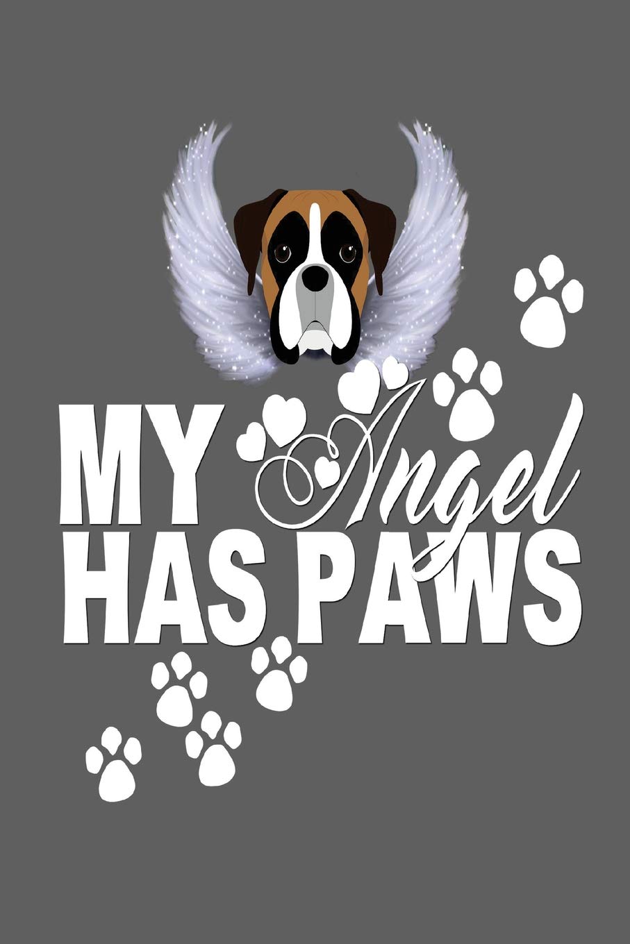 My Angel Has Paws Boxer Dog Sketchbook And Notebook For