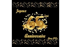 Livre D'or Anniversaire 65 Ans: Deco Anniversaire 65 Ans Femme Homme, Noir et Or, Joyeux Anniversaire