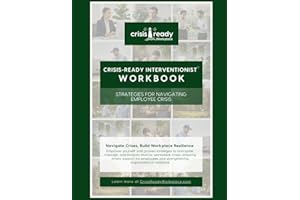 Crisis-Ready Interventionist Workbook: Strategies for Navigating Employee Crises