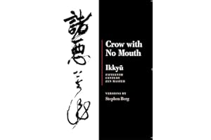 Ikkyu: Crow With No Mouth: 15th Century Zen Master