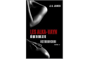 LES ALKA-VAYN – 1: Où que tu sois je te retrouverai (French Edition)