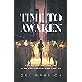 Time To Awaken: Changing the World with Conscious Awareness