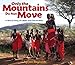 Only the Mountains Do Not Move: A Maasai Story of Culture and Conservation