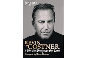 Kevin on Costner: A Film Icon Through His Own Words