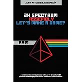 ZX Spectrum Assembly. Let's make a game?