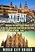 MILAN: Milan, Discover The Best Places Where To Go, Eat, Sleep And Enjoy Get The Most Out Of Milan ! - Italy travel, Italy travel guide-