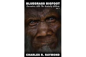 Bluegrass Bigfoot: Encounters With The Kentucky Wildman