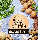 Sans gluten - Super sain (French Edition) by