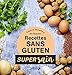 Sans gluten - Super sain (French Edition) by