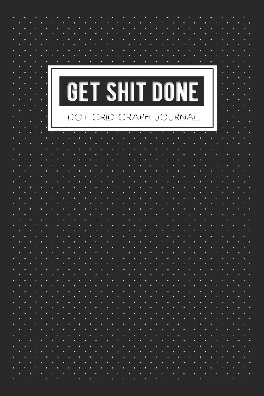 ... Dotted Paper a Shit and Graph Grid Done: Matrix Get Dot Buy Matrix Graph ... and a Grid Buy Shit Done: Get Paper Dot Dotted