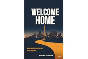Welcome Home: A Newcomer's Essential Guide to Life in Ontario