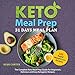 Keto Meal Prep: 31 Days Meal Plan: The Complete Keto Meal Prep Guide for Beginners. Delicious and Ea by