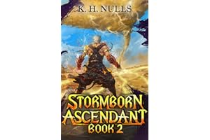 Stormborn Ascendant 2: A LitRPG Apocalypse Adventure