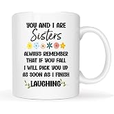 MAUAG Funny I&rsquo;ll Laugh First Then Pick You Up Ceramic Sister Mug with Colorful Floral Design, Humorous Gift for Sister from Siblings, Exclusive Birthday Keepsake Cup 11 Oz